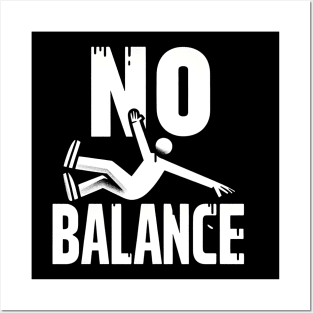 New Find Your Balance, No Balance Posters and Art